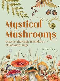 Mystical Mushrooms